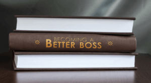 Become A Better Boss